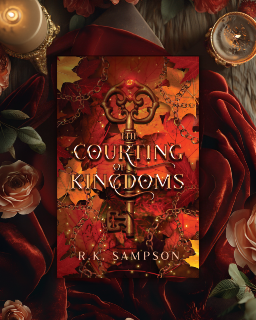 Book cover of The Courting of Kingdoms by R.K. Sampson, featuring a glowing antique key among autumn leaves, gold chains, and soft candlelight, surrounded by roses and red velvet textures.